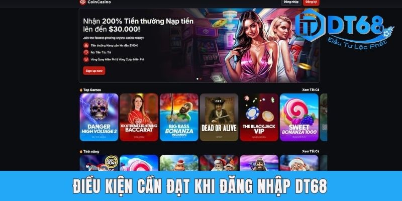 Đăng Nhập DT68 - Truy Cập Nhanh Với Thao Tác Cực Dễ Điều kiện cần đạt khi đăng nhập DT68