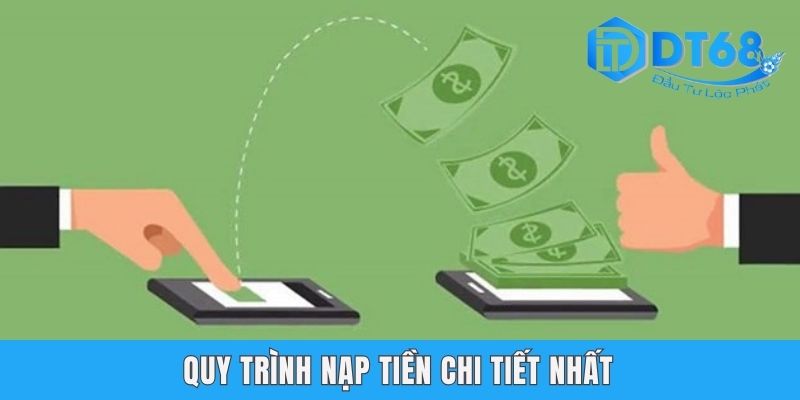 Nạp Tiền DT68 Thành Công Chỉ Với Vài Bước Đơn Giản Quy trình nạp tiền chi tiết nhất