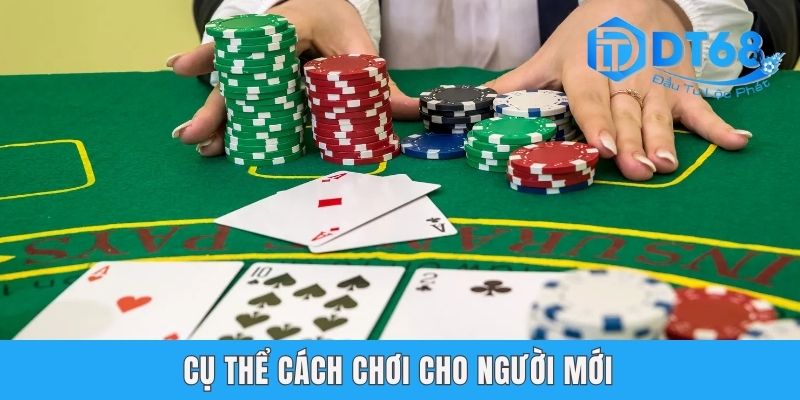 Luật Tiến Lên Miền Nam DT68 Từ A Đến Z Siêu Chuẩn Cụ thể cách chơi cho người mới