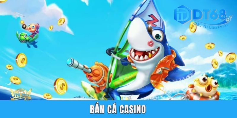 Bắn Cá Casino DT68 - Lò Đào Tạo Thợ Săn Skill Bắn Siêu Đỉnh