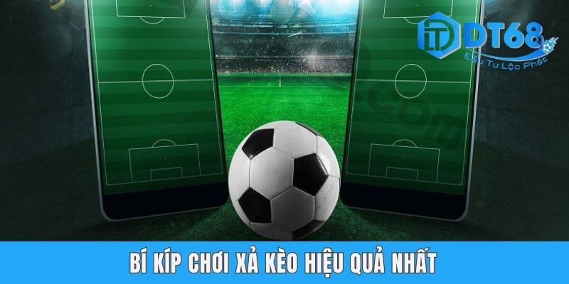 Xả Kèo Là Gì Tại DT68 | Chia Sẻ Bí Kíp Phá Đảo Game Hiệu Quả Bí kíp chơi xả kèo hiệu quả nhất