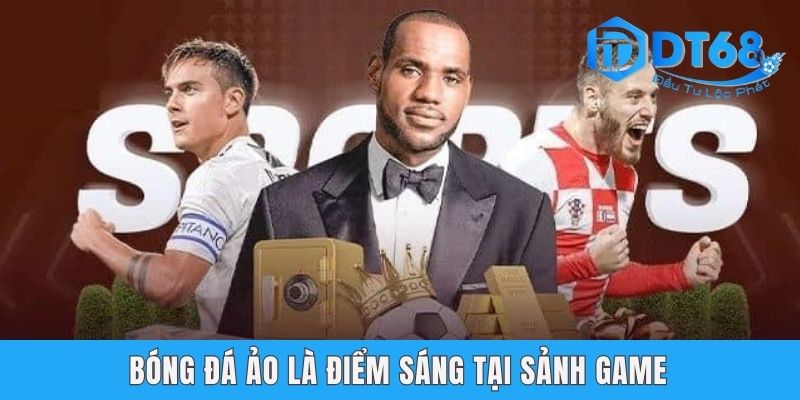 SABA Sports DT68 | Sảnh Chơi Hấp Dẫn Nên Trải Nghiệm 2025 Bóng đá ảo là điểm sáng tại sảnh game