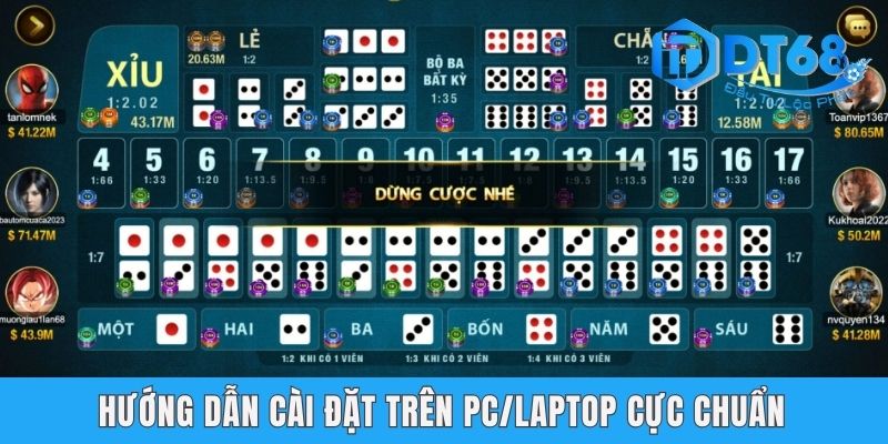 Tải Tài Xỉu MD5 - Hướng Dẫn Cài Đặt Game Đầy Đủ Từ DT68 Hướng dẫn cài đặt trên PC/Laptop cực chuẩn