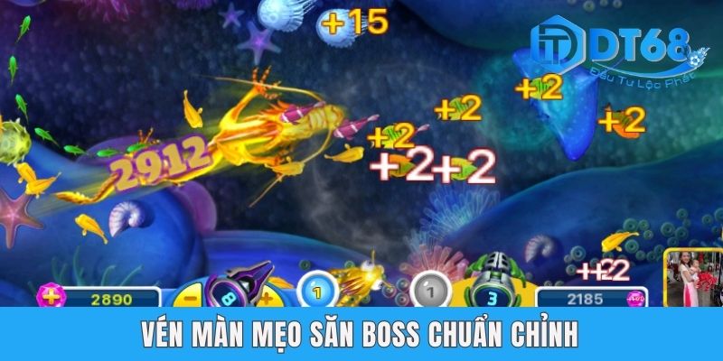 Máy Bắn Cá Siêu Hào DT68 - Chơi Cực Đã, Rinh Thưởng Cực To Vén màn mẹo săn boss chuẩn chỉnh